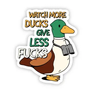 Big Moods Vinyl Sticker - "Watch More Ducks"